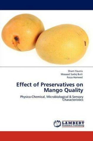 Cover of Effect of Preservatives on Mango Quality