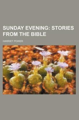 Cover of Sunday Evening; Stories from the Bible