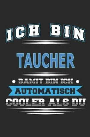 Cover of Ich bin Taucher Damit bin ich automatisch cooler als du