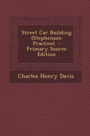 Cover of Street Car Building (Stephenson Practice).