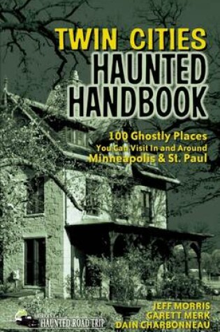 Cover of Twin Cities Haunted Handbook