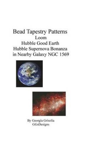 Cover of Bead Tapestry Patterns Loom Hubble Good Earth Hubble Supernova Bonanza in Nearby Galaxy NGC 1569