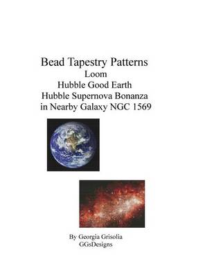 Book cover for Bead Tapestry Patterns Loom Hubble Good Earth Hubble Supernova Bonanza in Nearby Galaxy NGC 1569