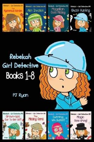 Cover of Rebekah - Girl Detective Books 1-8