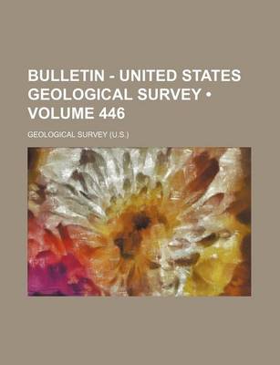 Book cover for Bulletin - United States Geological Survey (Volume 446)