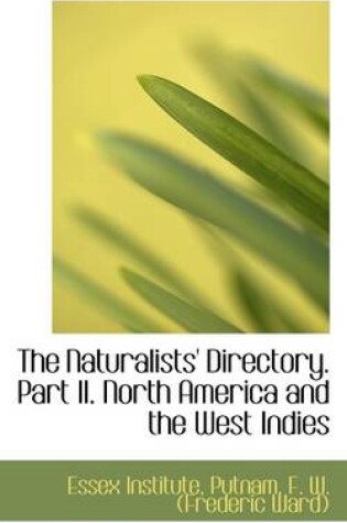 Cover of The Naturalists' Directory. Part II. North America and the West Indies