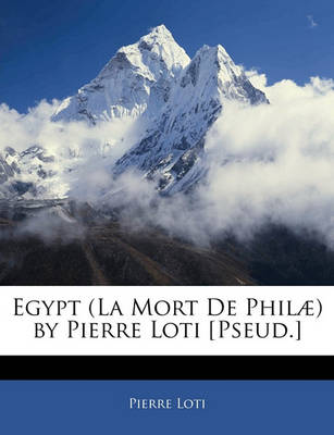 Book cover for Egypt (La Mort de Philae) by Pierre Loti [Pseud.]