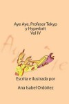 Book cover for Aye Aye, Profesor Tekyp y Hyperbrits