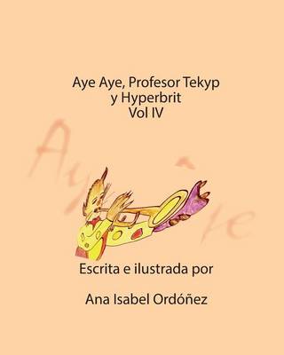 Book cover for Aye Aye, Profesor Tekyp y Hyperbrits