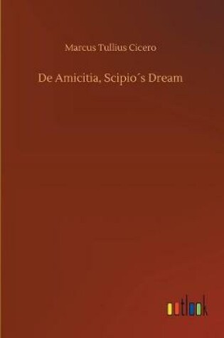 Cover of De Amicitia, Scipio´s Dream