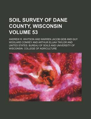 Book cover for Soil Survey of Dane County, Wisconsin Volume 53