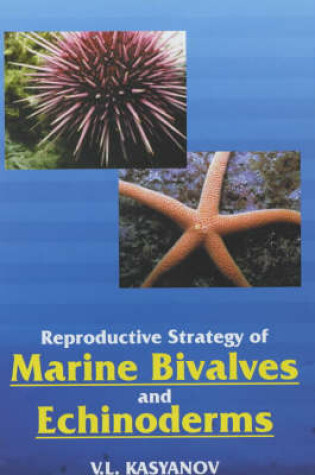 Cover of Reproductive Strategy of Marine Bivalves and Echinoderms