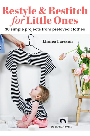 Cover of Restyle & Restitch for Little Ones