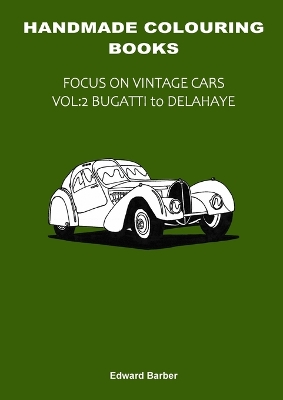 Book cover for Handmade Colouring Books - Focus on Vintage Cars Vol