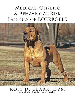 Book cover for Medical, Genetic & Behavioral Risk Factors of Boerboels