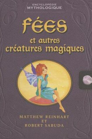 Cover of F?es Et Autres Cr?atures Magiques