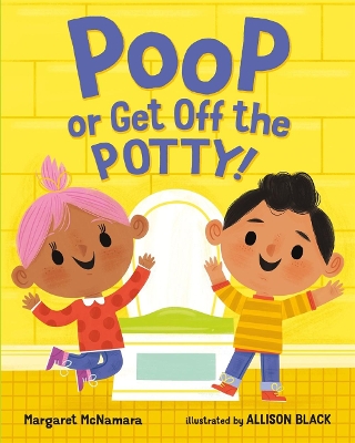 Book cover for Poop or Get Off the Potty!