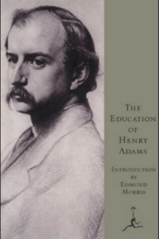 Cover of The Education of Henry Adams the Education of Henry Adams the Education of Henry Adams