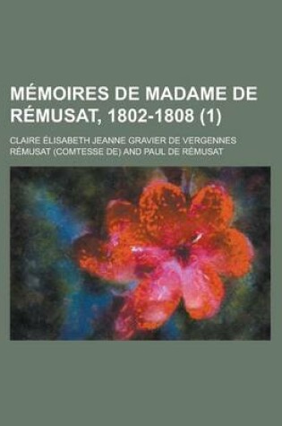 Cover of Memoires de Madame de Remusat, 1802-1808 (1 )