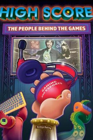Cover of High Score: The Players and People Behind the Games