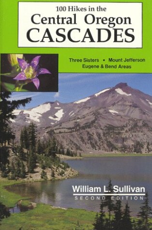 Cover of 100 Hikes in the Central Oregon Cascades