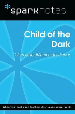 Cover of Child of the Dark (Sparknotes Literature Guide)
