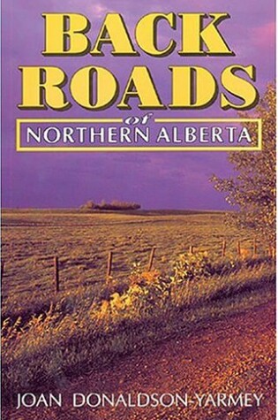 Cover of Backroads of Northern Alberta