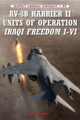 Cover of AV-8B Harrier II Units of Operation Iraqi Freedom I-VI