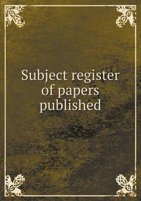 Book cover for Subject register of papers published