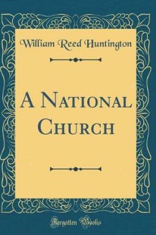 Cover of A National Church (Classic Reprint)