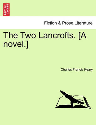 Book cover for The Two Lancrofts. [A Novel.] Vol. I