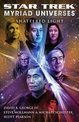 Book cover for Star Trek: Myriad Universes #3: Shattered Light