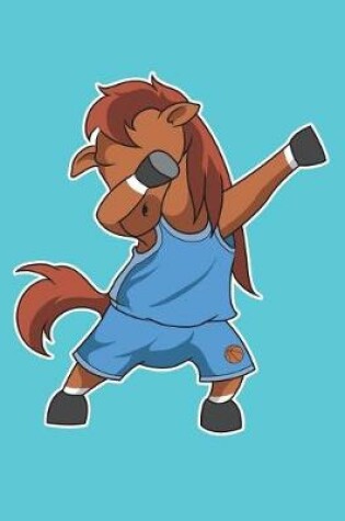 Cover of Dabbing Horse Basketball Player Notebook College Ruled