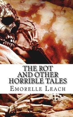 Book cover for The Rot and Other Horrible Tales