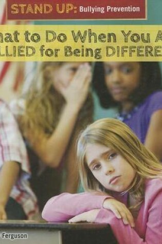 Cover of What to Do When You Are Bullied for Being Different