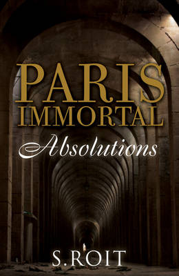 Book cover for Paris Immortal: Absolutions