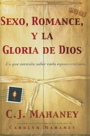 Cover of Sexo, Romance, y la Gloria de Dios