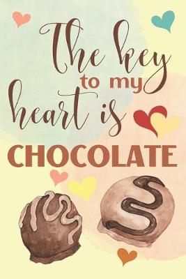 Book cover for The Key To My Heart Is Chocolate