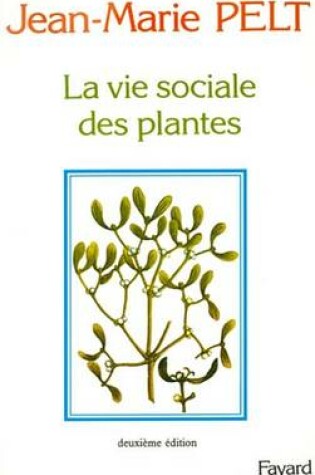 Cover of La Vie Sociale Des Plantes