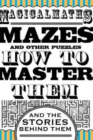 Cover of Magical Maths - Mazes