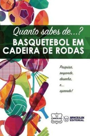 Cover of Quanto sabes de... Basquetebol em cadeira de rodas