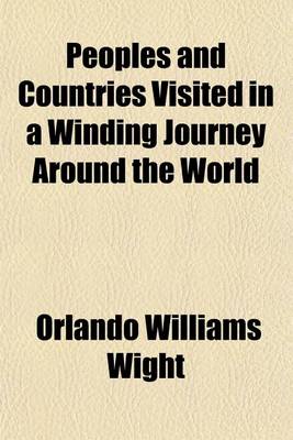 Book cover for Peoples and Countries Visited in a Winding Journey Around the World