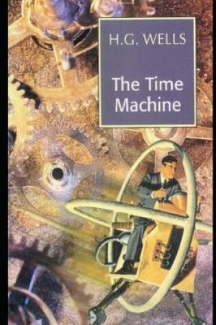 Cover of The Time Machine (Annotated & Illustrated)