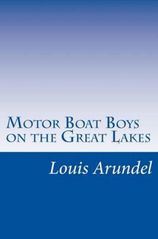 Cover of Motor Boat Boys on the Great Lakes