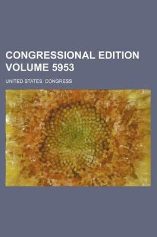 Cover of Congressional Edition Volume 5953