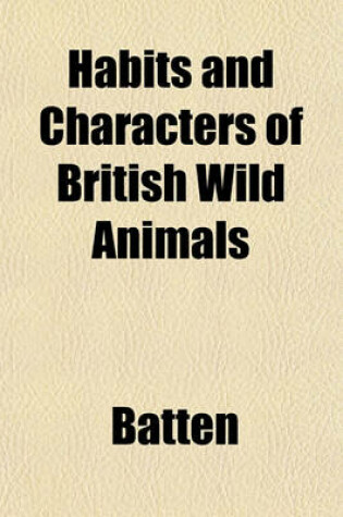 Cover of Habits and Characters of British Wild Animals