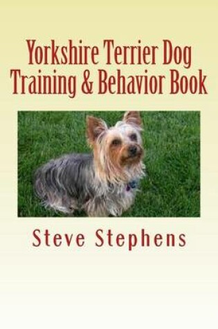 Cover of Yorkshire Terrier Dog Training & Behavior Book