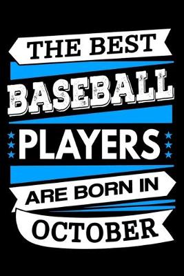 Book cover for The Best Baseball Players Are Born In October Journal