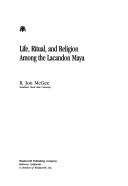 Book cover for Life, Ritual and Religion Among the Lacandan Maya