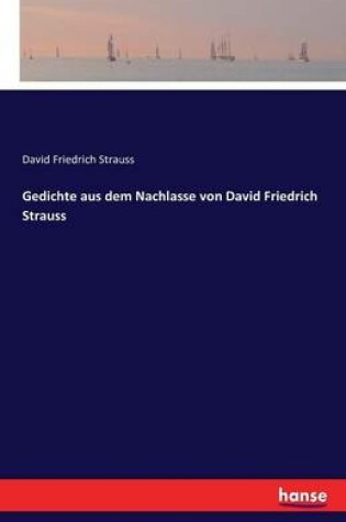 Cover of Gedichte aus dem Nachlasse von David Friedrich Strauss